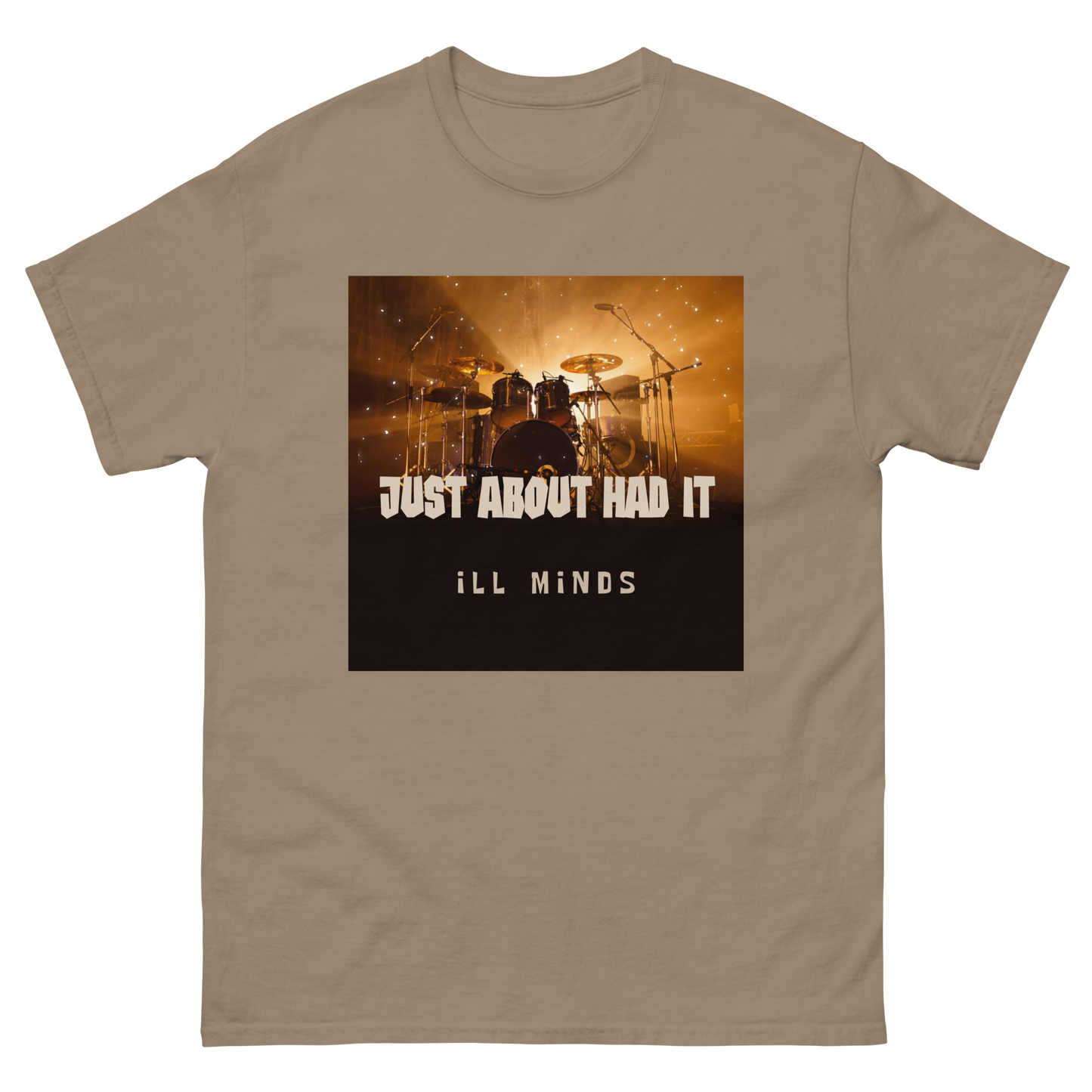 iLL Minds - Just About Had It - Men's Classic T-Shirt β Hip-Hop Streetwear & Rap Fashion