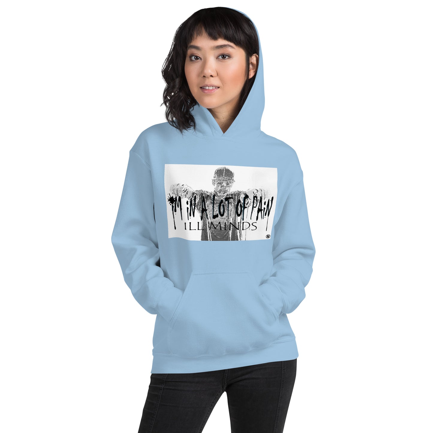 iLL Minds – I'm in A Lot of Pain - Unisex Hoodie | Soft & Stylish Streetwear, Hip-Hop Inspired Clothing