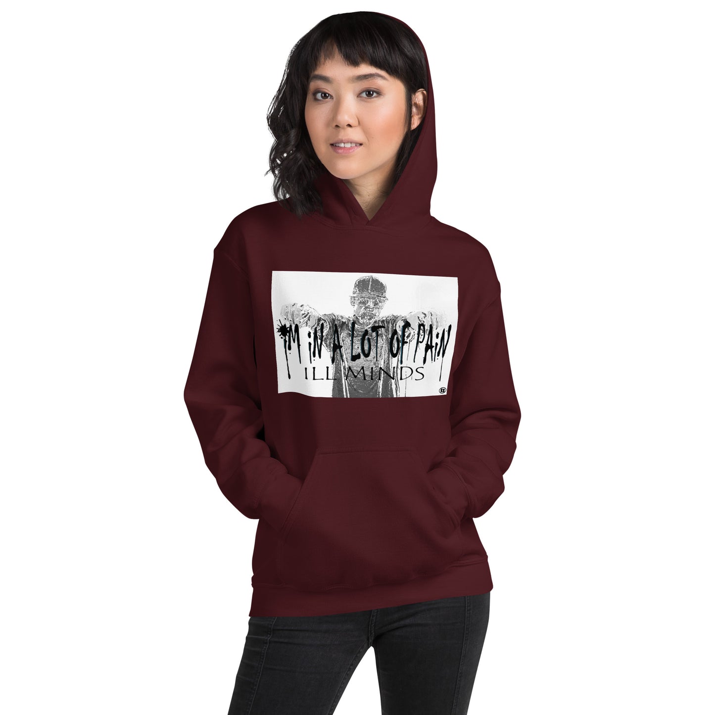 iLL Minds – I'm in A Lot of Pain - Unisex Hoodie | Soft & Stylish Streetwear, Hip-Hop Inspired Clothing