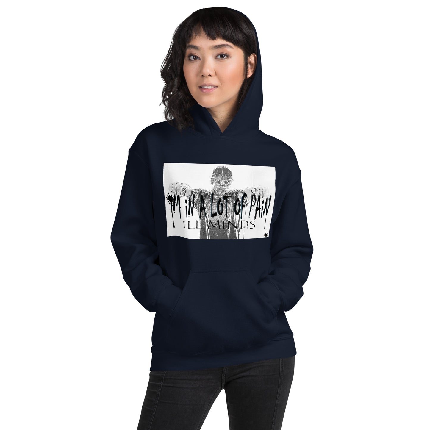 iLL Minds – I'm in A Lot of Pain - Unisex Hoodie | Soft & Stylish Streetwear, Hip-Hop Inspired Clothing