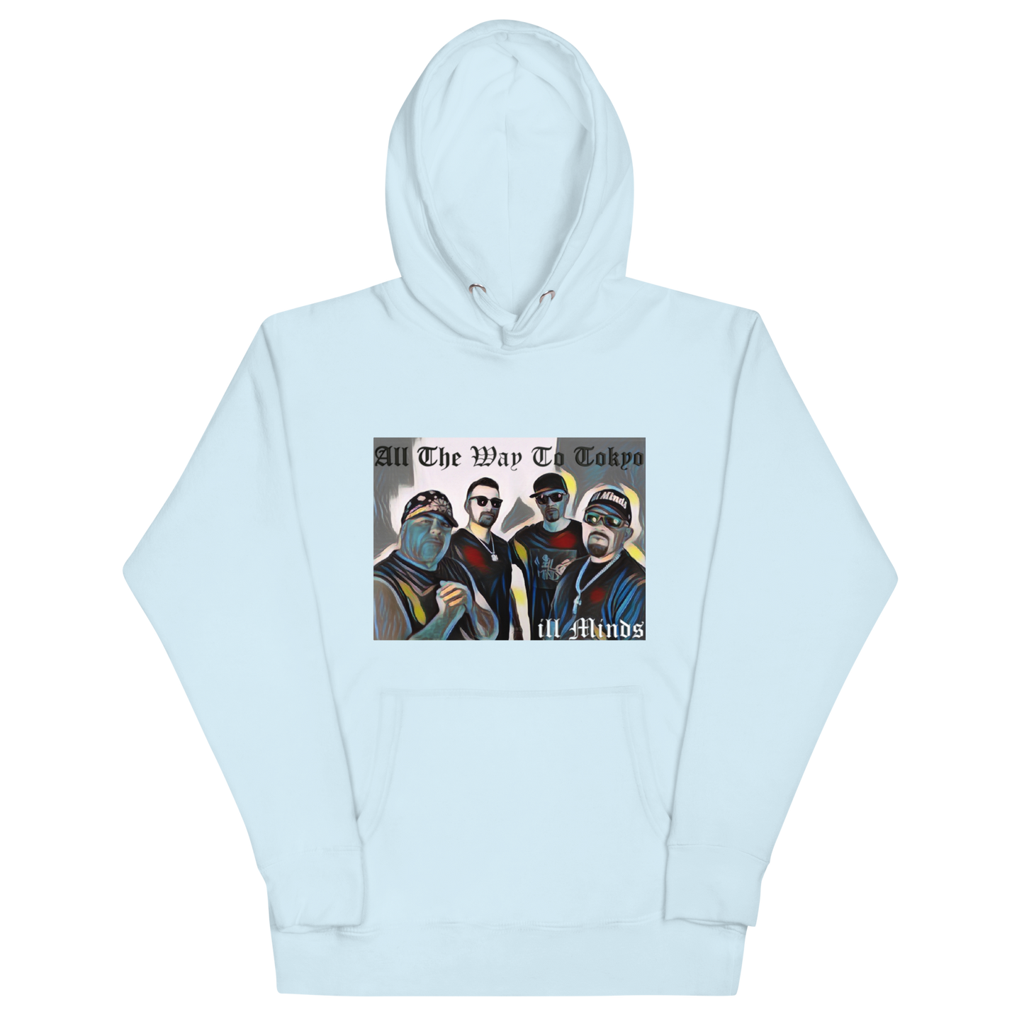iLL Minds – All the Way to Tokyo - Unisex Hoodie | Streetwear Style, Hip-Hop & Rap Inspired Apparel