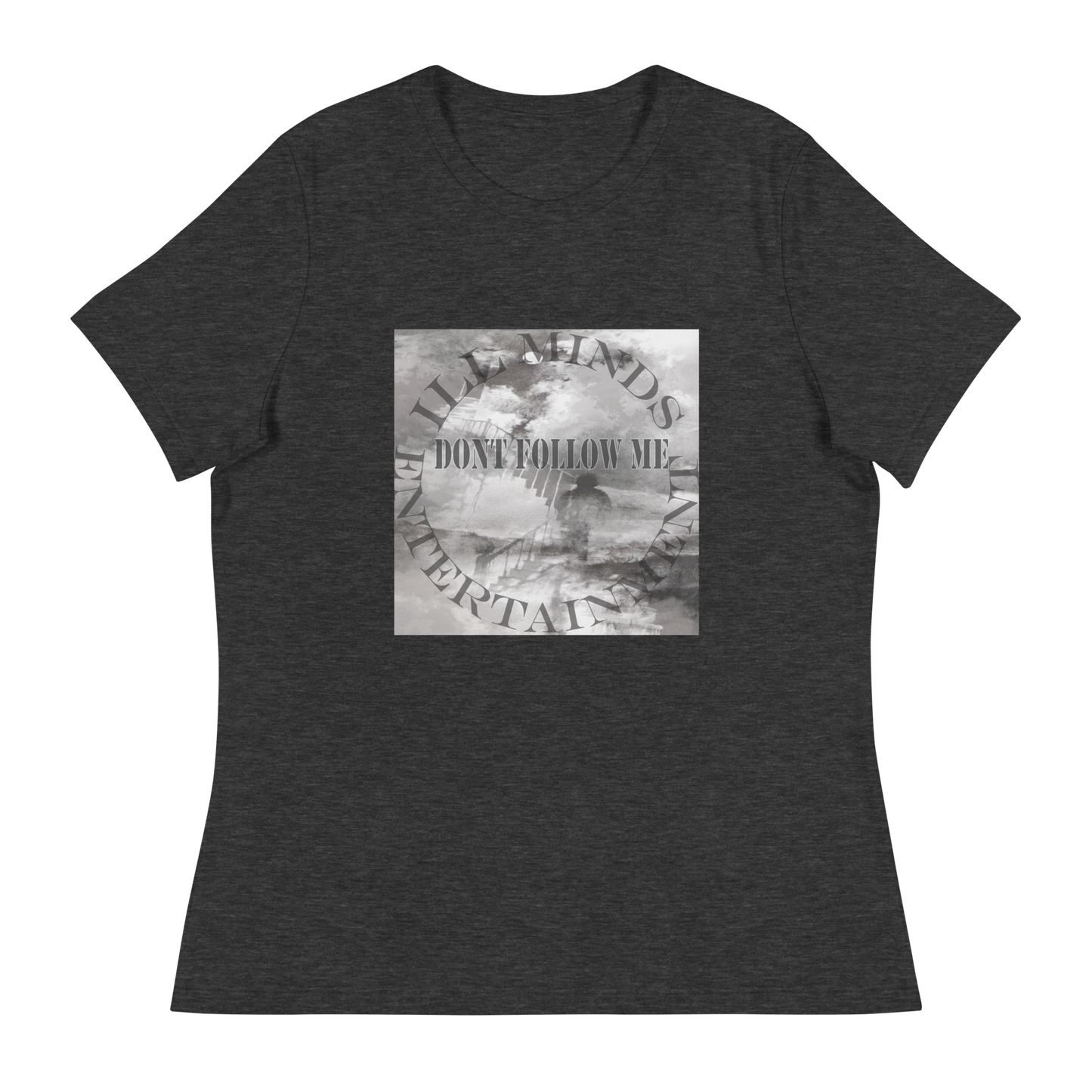 iLL Minds - Don't Follow Me - Women's Relaxed T-Shirt β Trendy Hip-Hop Streetwear Tee