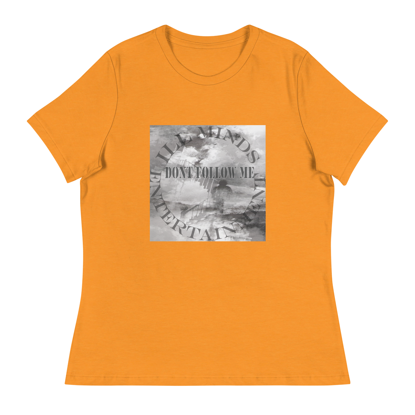 iLL Minds - Don't Follow Me - Women's Relaxed T-Shirt β Trendy Hip-Hop Streetwear Tee