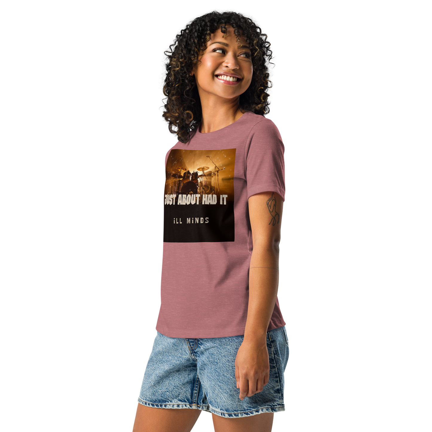 iLL Minds - Just About Had It - Women's Relaxed T-Shirt – Soft Cotton Streetwear Tee