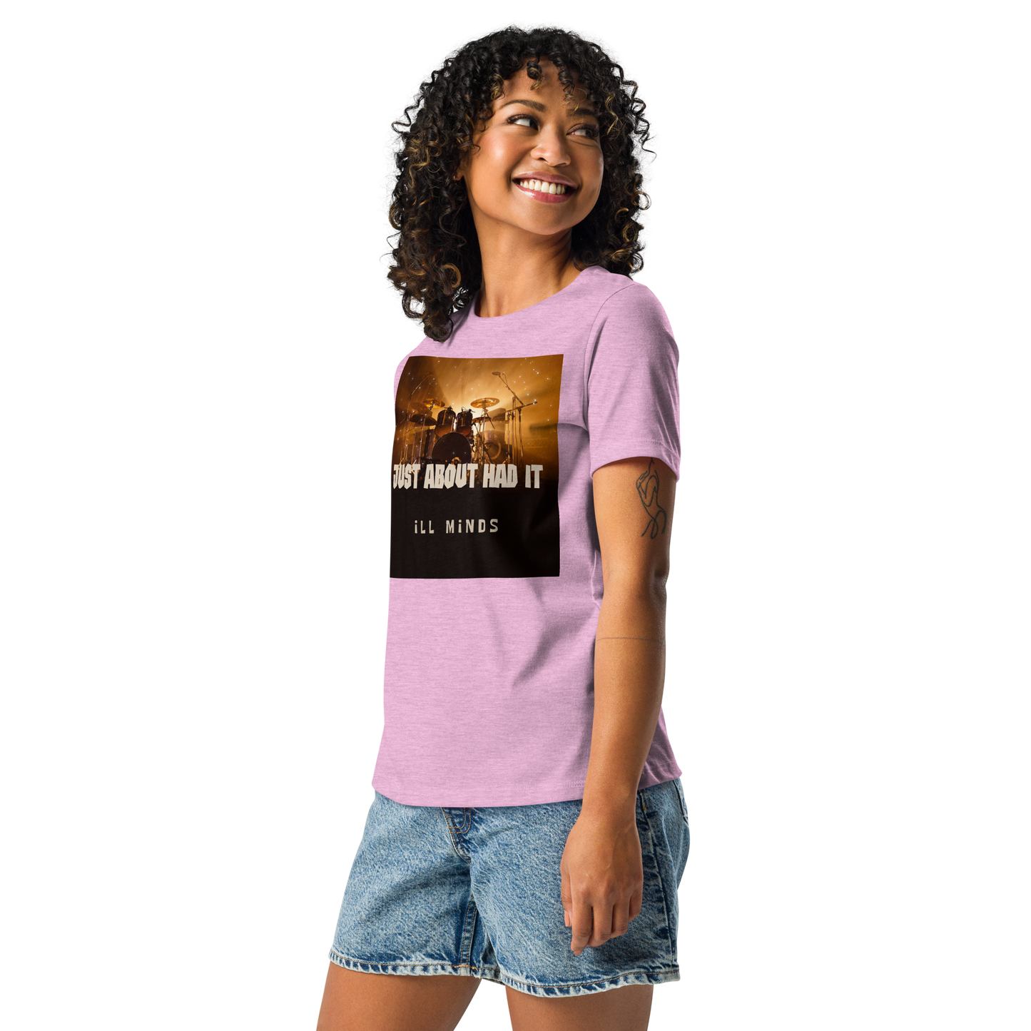 iLL Minds - Just About Had It - Women's Relaxed T-Shirt – Soft Cotton Streetwear Tee