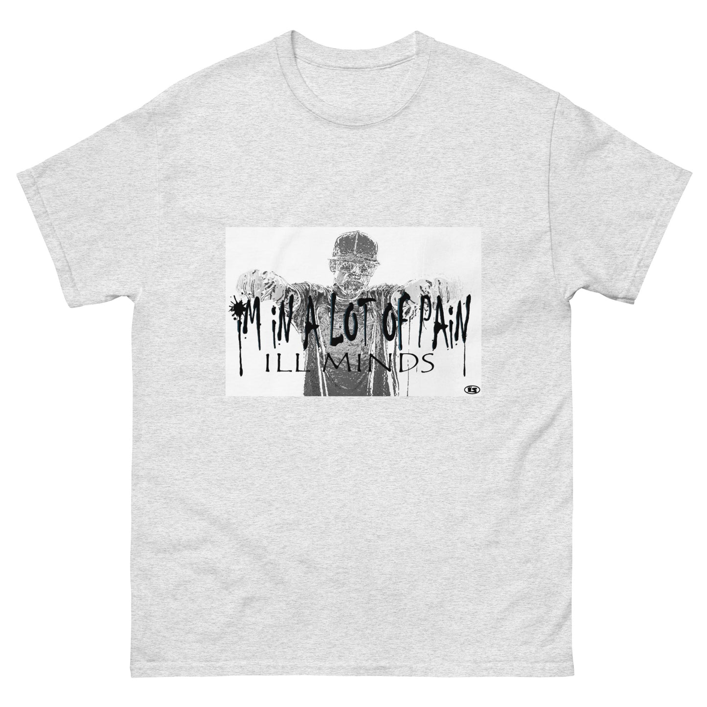 iLL Minds - I'm in A Lot of Pain Men's Classic Tee | Streetwear Essential | 100% Cotton T-Shirt
