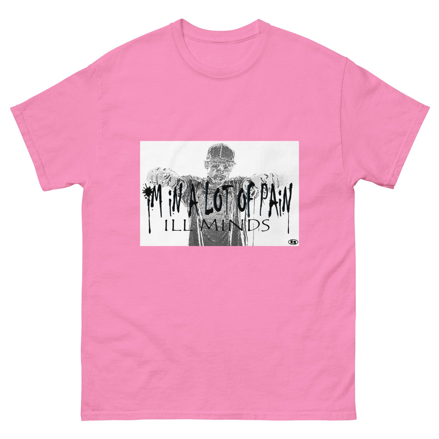 iLL Minds - I'm in A Lot of Pain Men's Classic Tee | Streetwear Essential | 100% Cotton T-Shirt