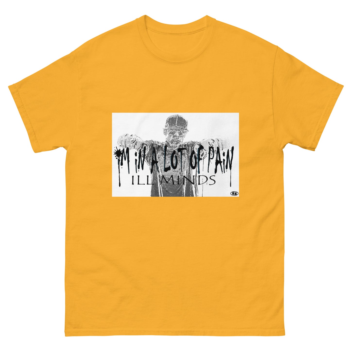 iLL Minds - I'm in A Lot of Pain Men's Classic Tee | Streetwear Essential | 100% Cotton T-Shirt
