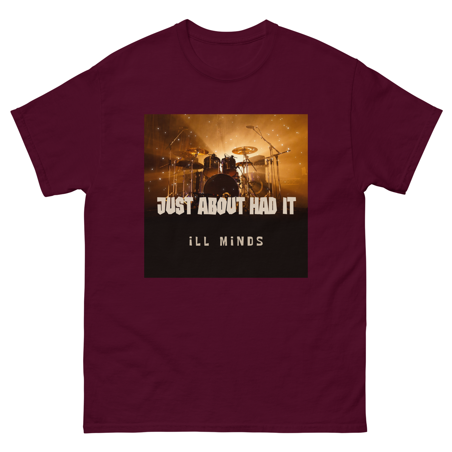 iLL Minds - Just About Had It - Men's Classic T-Shirt – Hip-Hop Streetwear & Rap Fashion