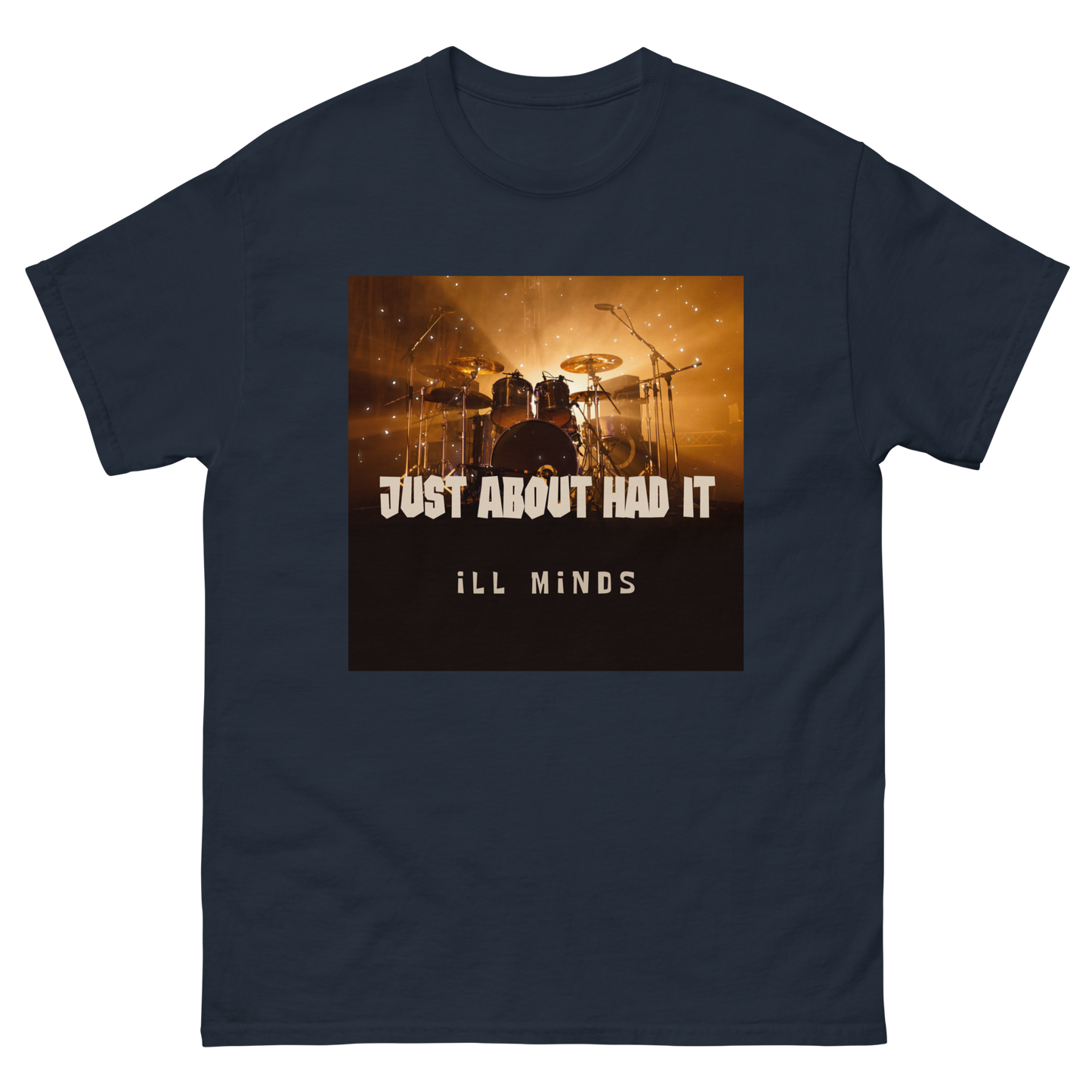 iLL Minds - Just About Had It - Men's Classic T-Shirt – Hip-Hop Streetwear & Rap Fashion