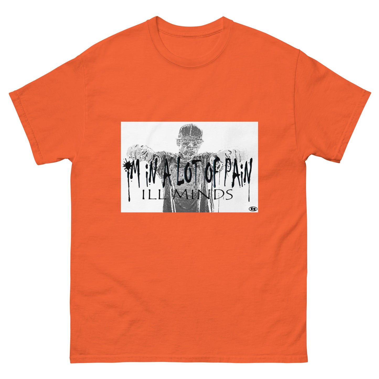 iLL Minds - I'm in A Lot of Pain Men's Classic Tee | Streetwear Essential | 100% Cotton T-Shirt