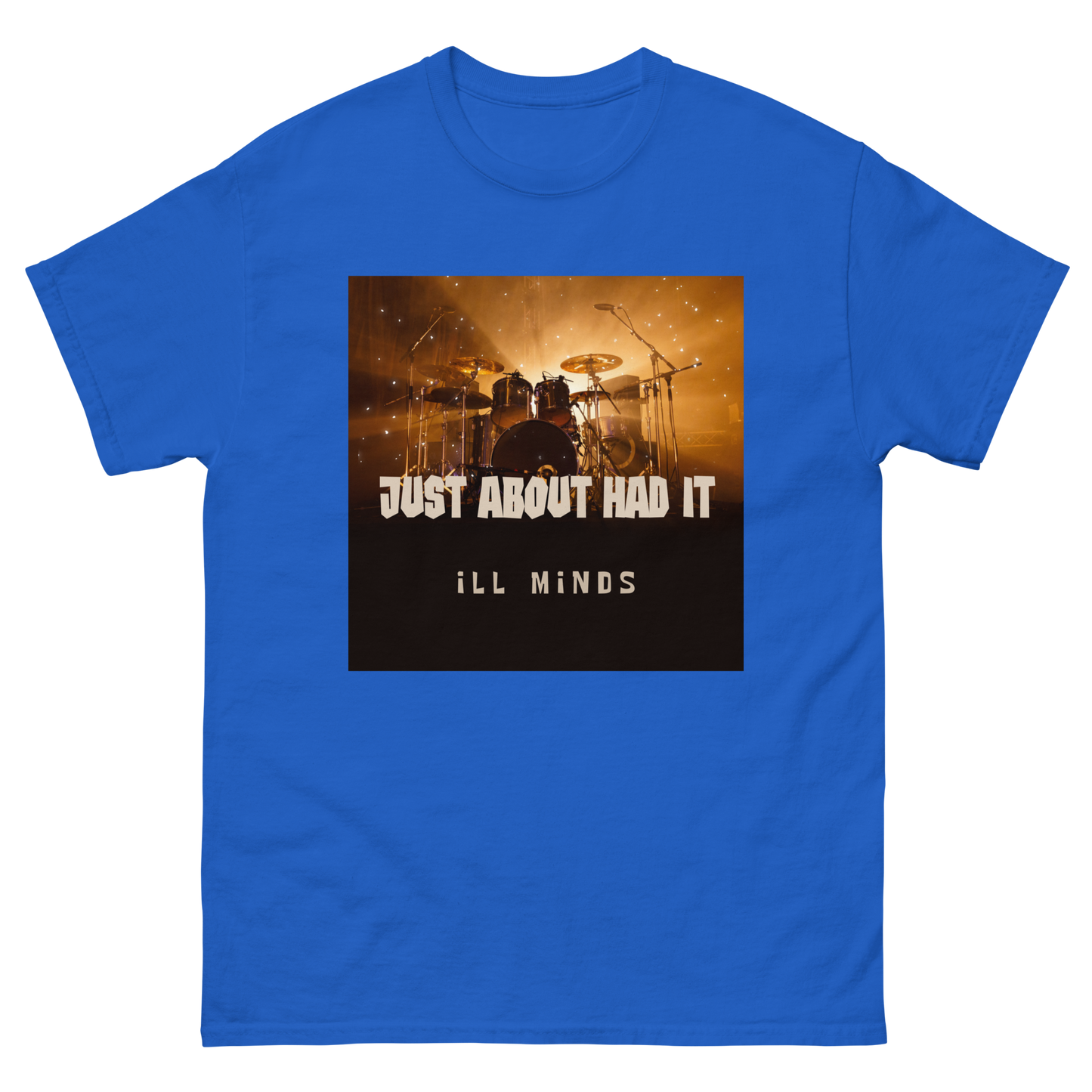 iLL Minds - Just About Had It - Men's Classic T-Shirt – Hip-Hop Streetwear & Rap Fashion