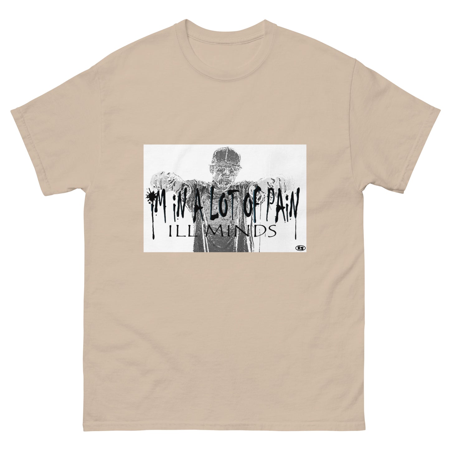 iLL Minds - I'm in A Lot of Pain Men's Classic Tee | Streetwear Essential | 100% Cotton T-Shirt