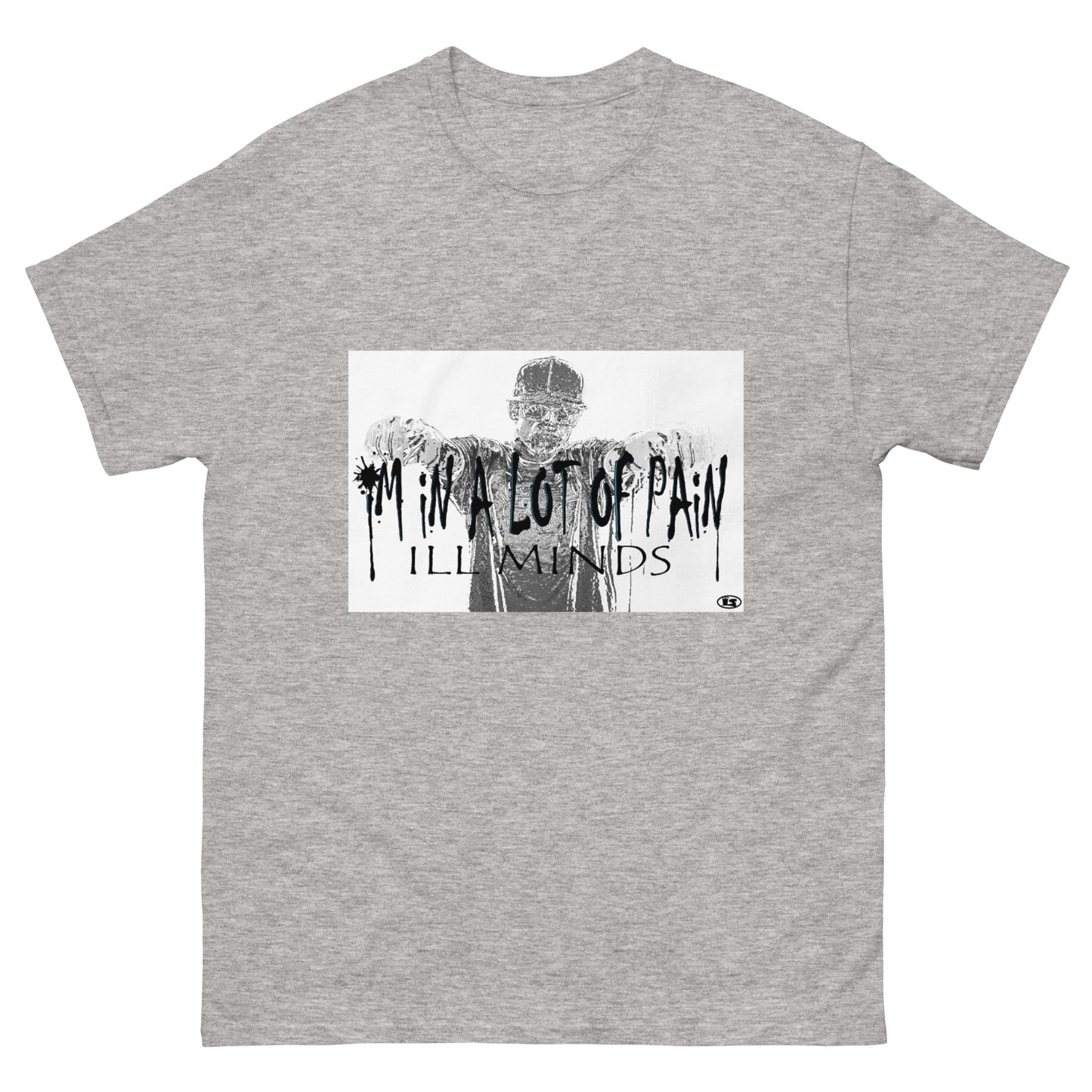 iLL Minds - I'm in A Lot of Pain Men's Classic Tee | Streetwear Essential | 100% Cotton T-Shirt