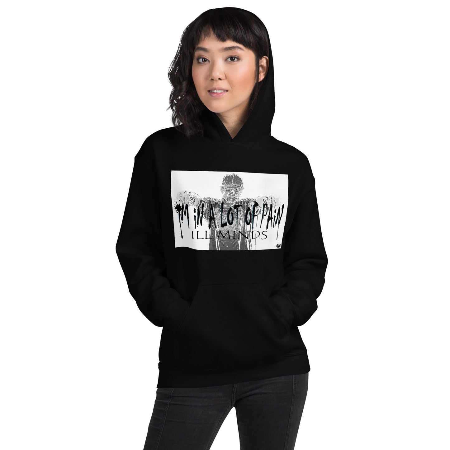iLL Minds – I'm in A Lot of Pain - Unisex Hoodie | Soft & Stylish Streetwear, Hip-Hop Inspired Clothing