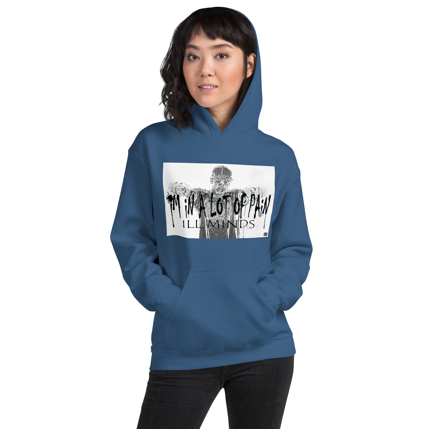 iLL Minds – I'm in A Lot of Pain - Unisex Hoodie | Soft & Stylish Streetwear, Hip-Hop Inspired Clothing