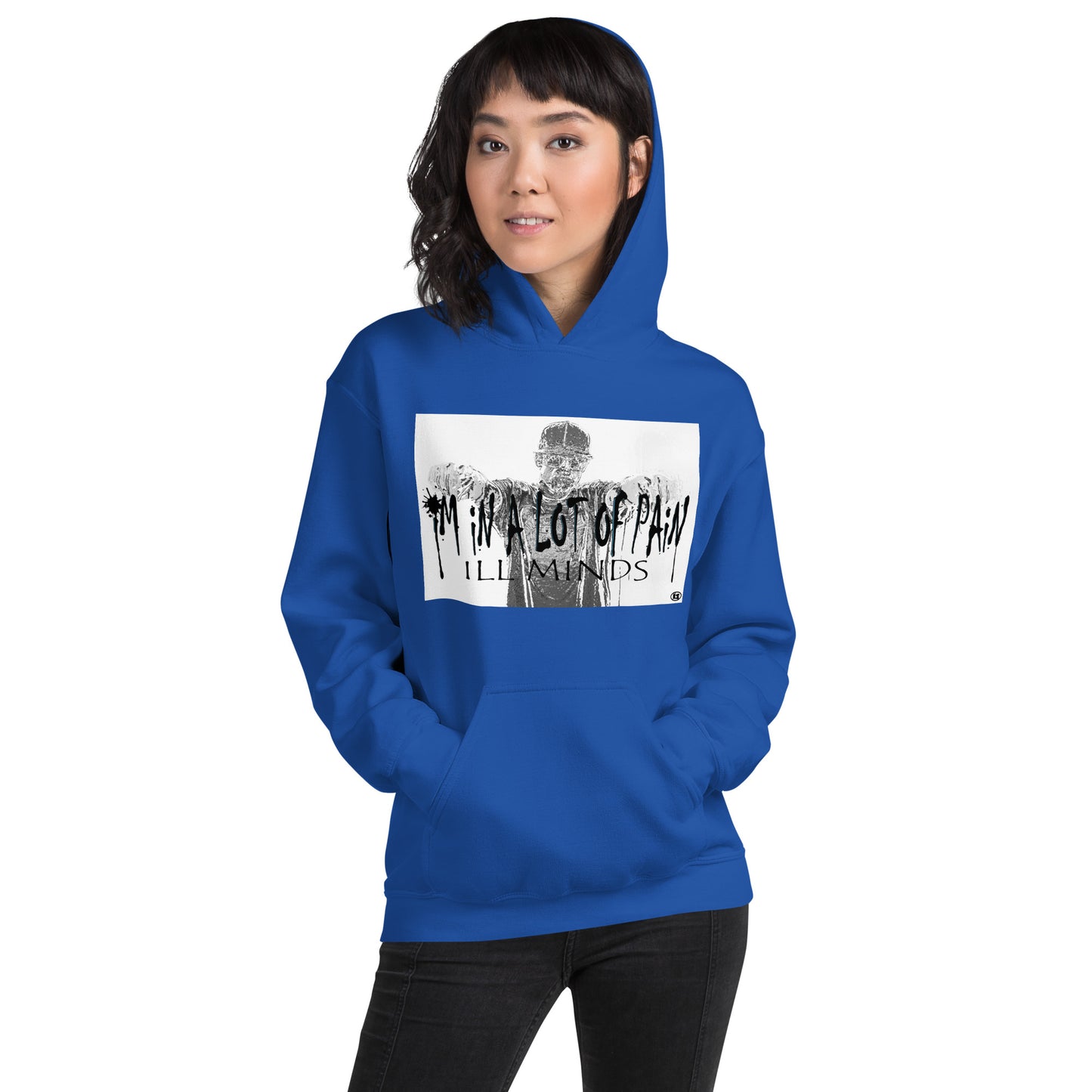 iLL Minds – I'm in A Lot of Pain - Unisex Hoodie | Soft & Stylish Streetwear, Hip-Hop Inspired Clothing