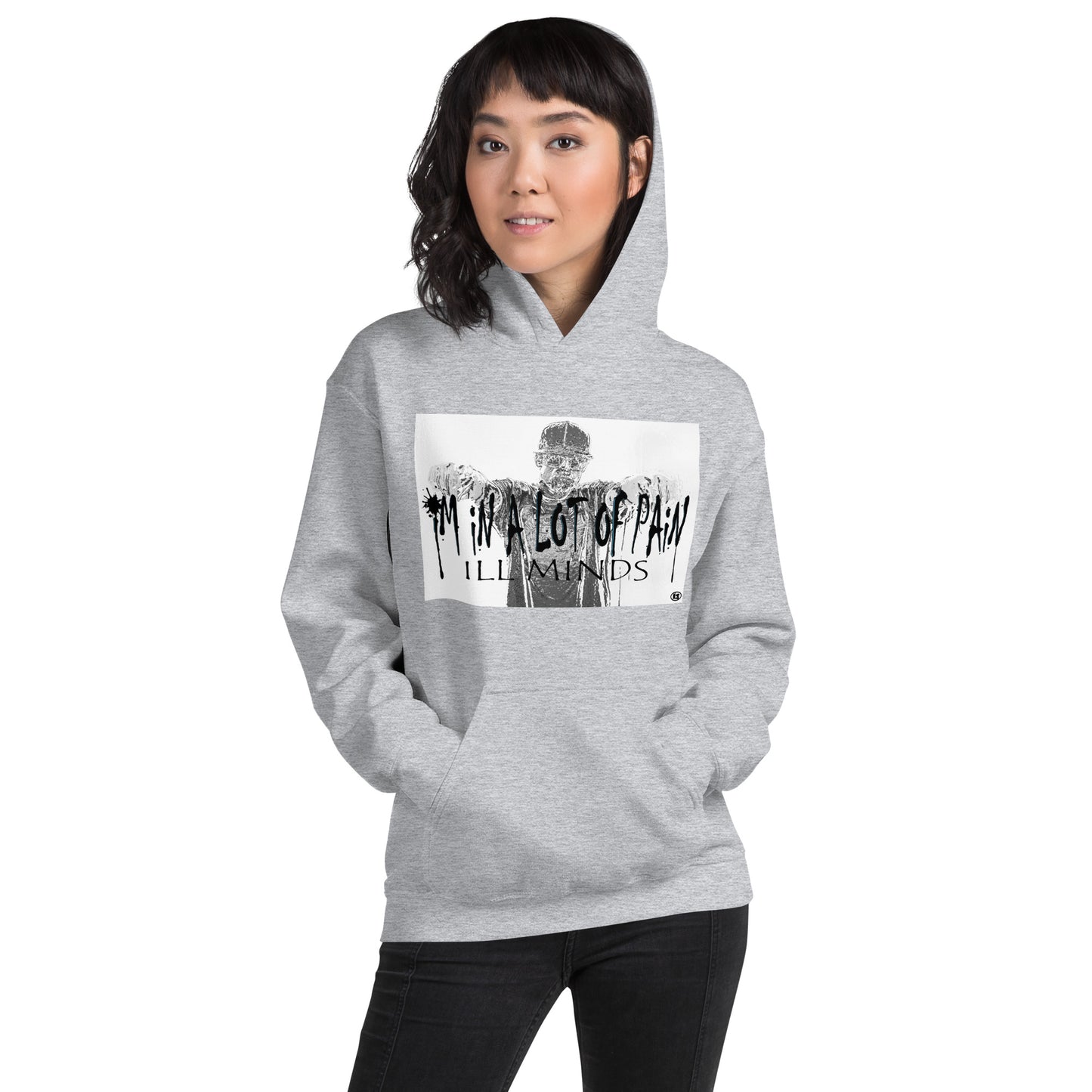 iLL Minds – I'm in A Lot of Pain - Unisex Hoodie | Soft & Stylish Streetwear, Hip-Hop Inspired Clothing