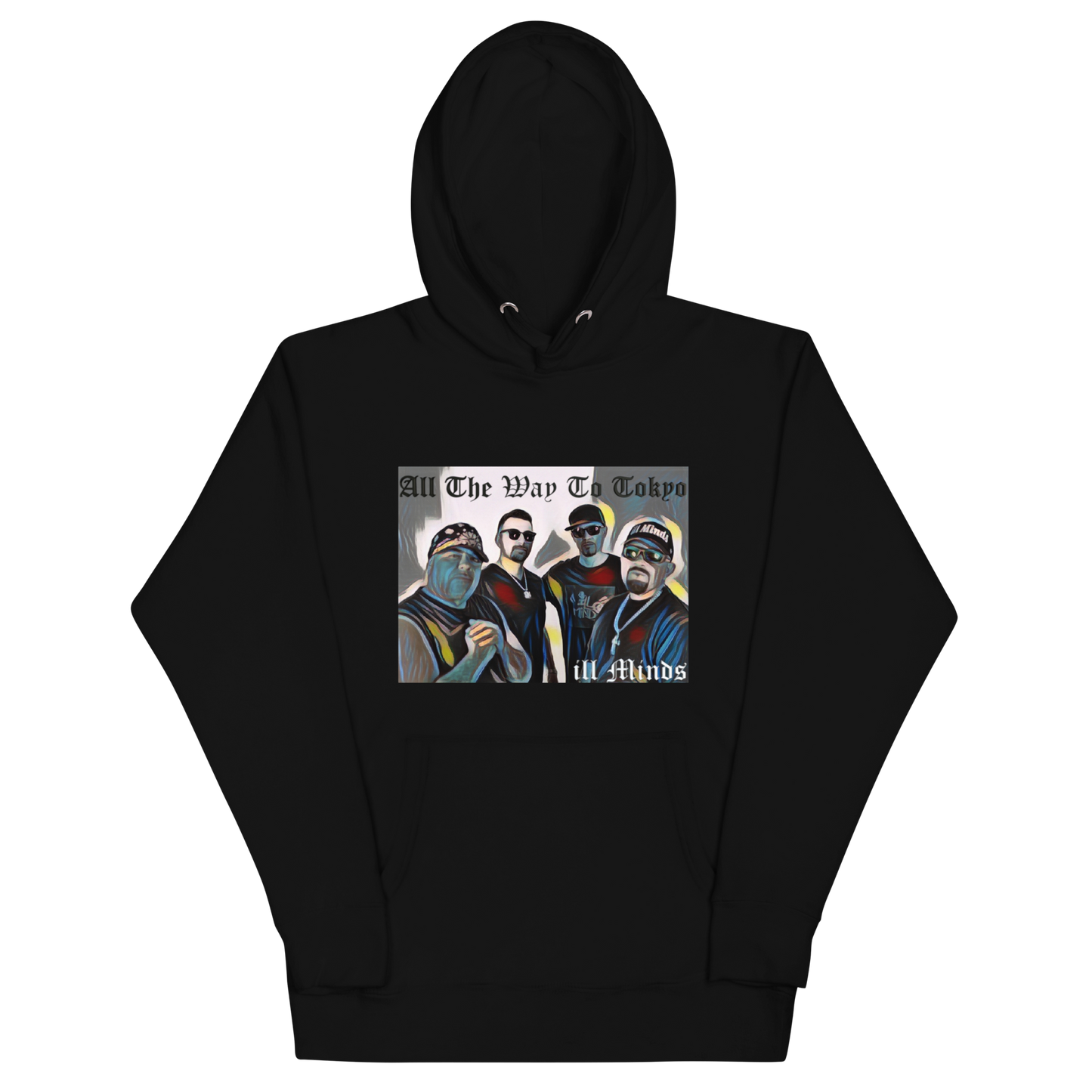 iLL Minds – All the Way to Tokyo - Unisex Hoodie | Streetwear Style, Hip-Hop & Rap Inspired Apparel