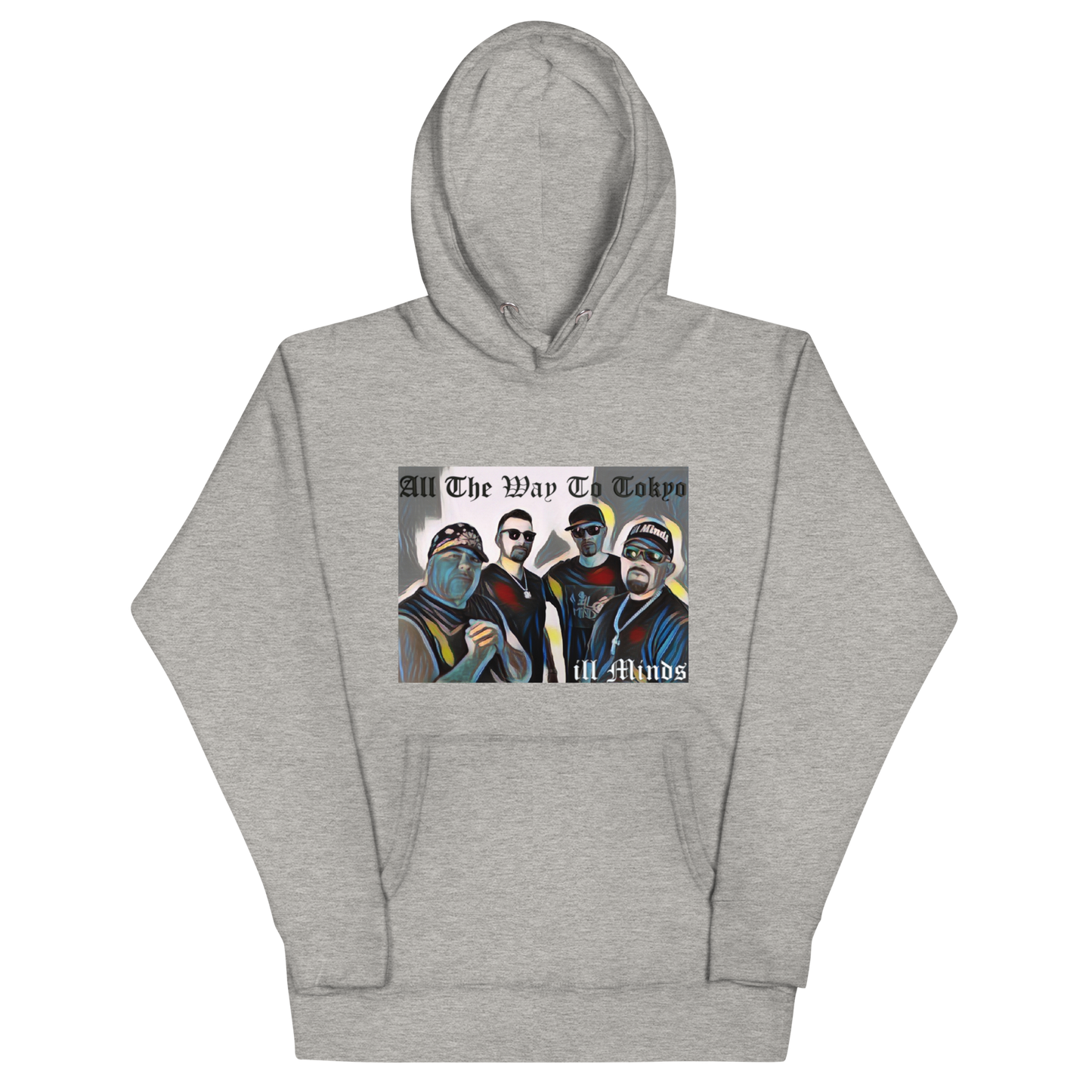 iLL Minds – All the Way to Tokyo - Unisex Hoodie | Streetwear Style, Hip-Hop & Rap Inspired Apparel