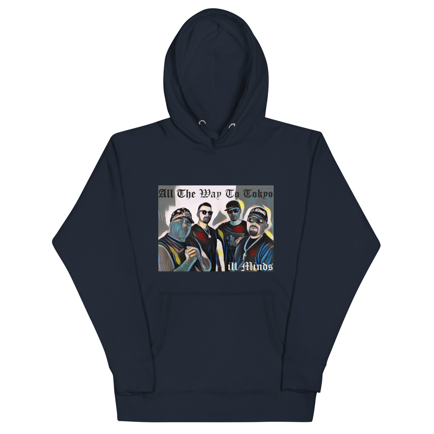 iLL Minds – All the Way to Tokyo - Unisex Hoodie | Streetwear Style, Hip-Hop & Rap Inspired Apparel