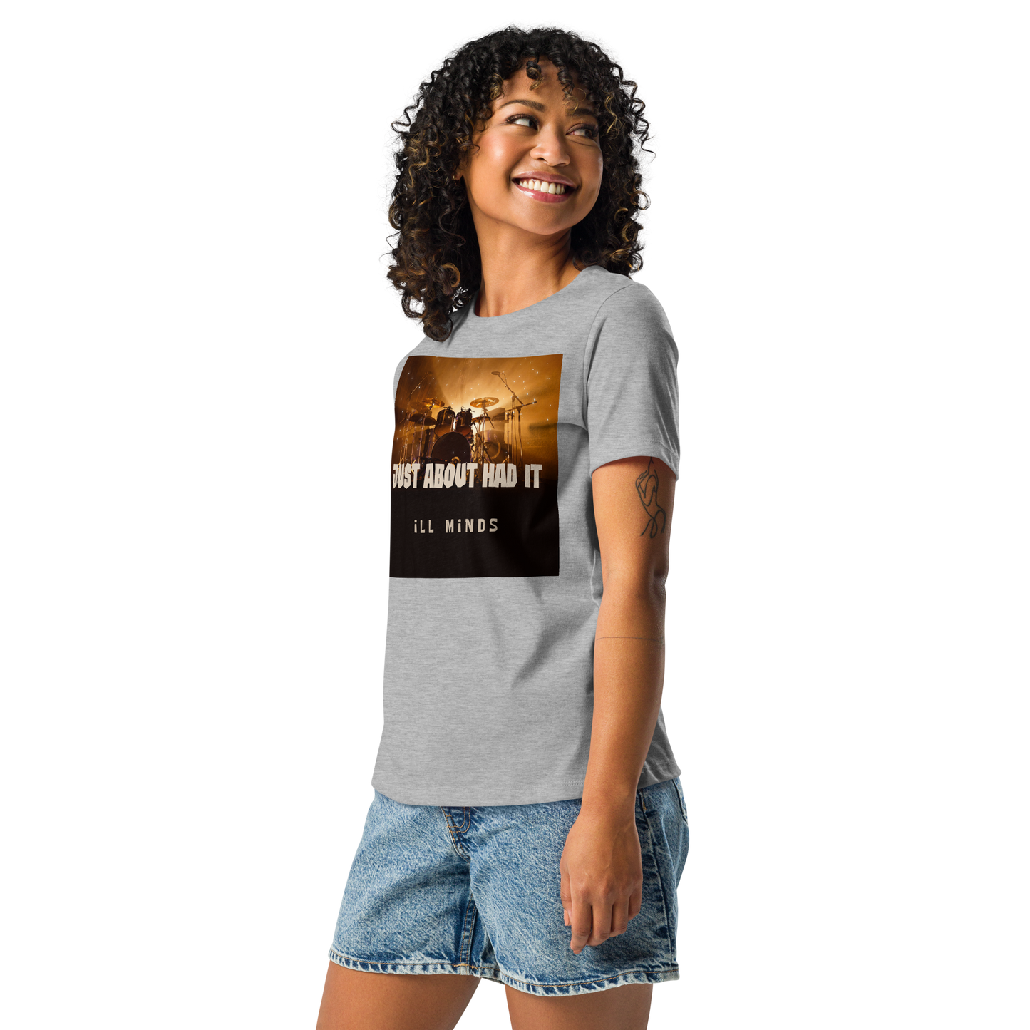 iLL Minds - Just About Had It - Women's Relaxed T-Shirt – Soft Cotton Streetwear Tee