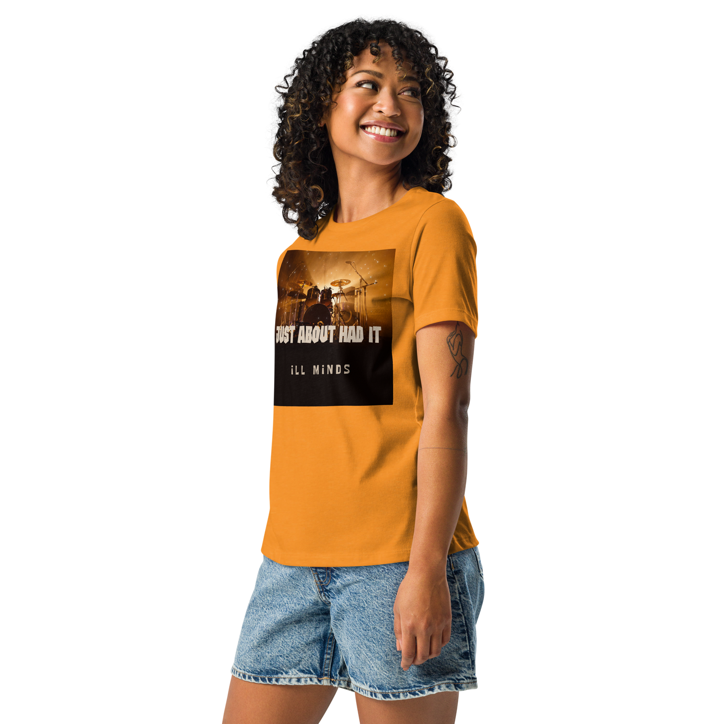 iLL Minds - Just About Had It - Women's Relaxed T-Shirt – Soft Cotton Streetwear Tee