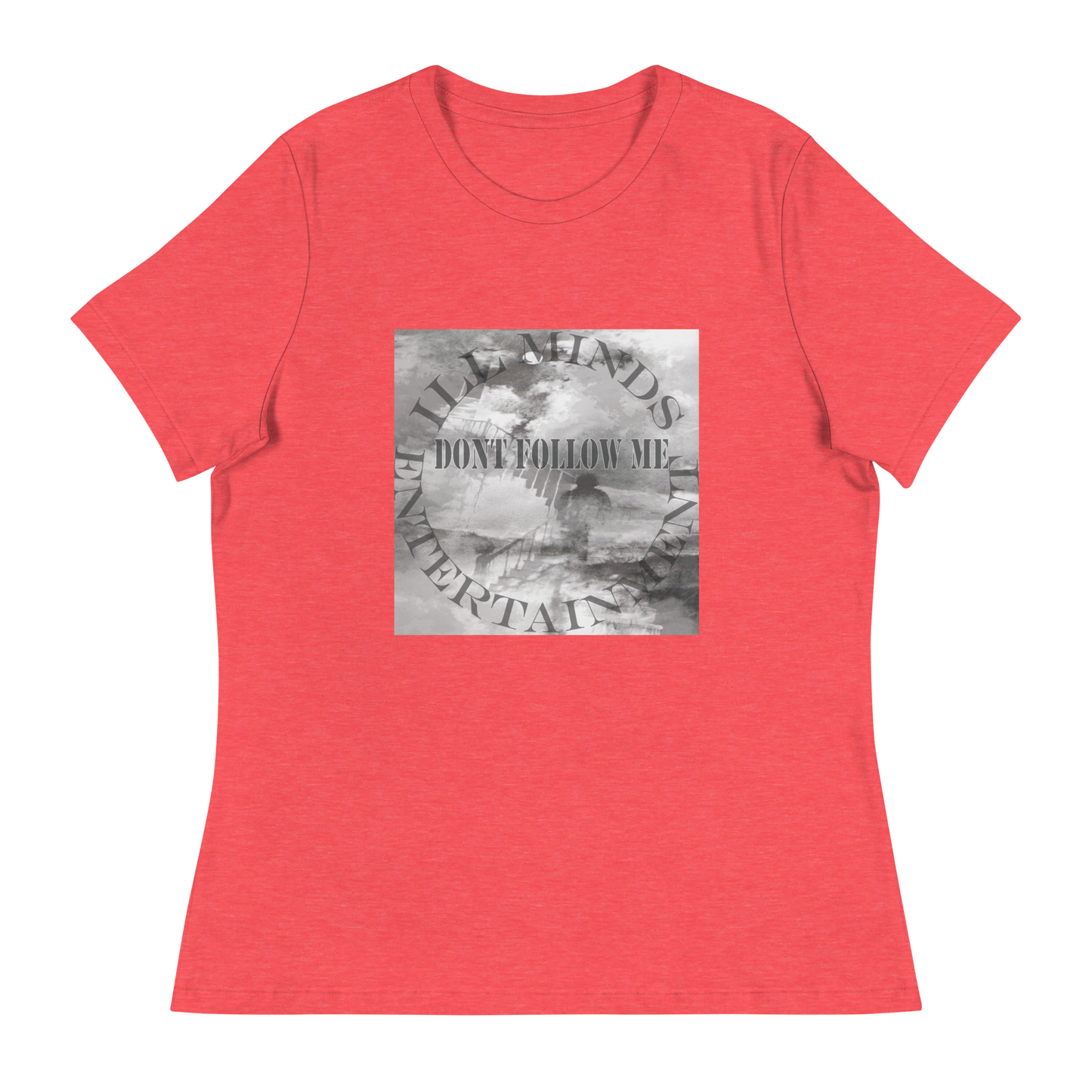 iLL Minds - Don't Follow Me - Women's Relaxed T-Shirt – Trendy Hip-Hop Streetwear Tee